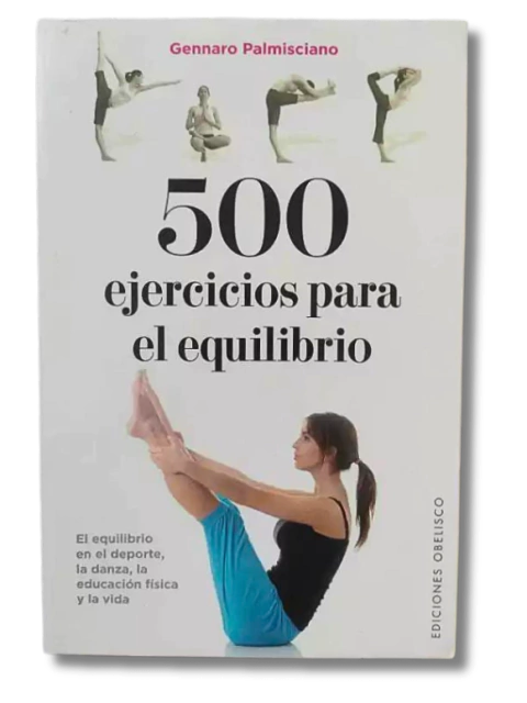 500 Ejercicios para el Equilibrio / Gennaro Palmisciano