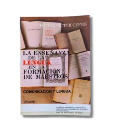 La Enseñanza De La Lengua En La Formación De Maestros / Héctor Víctor Cufré (usado)