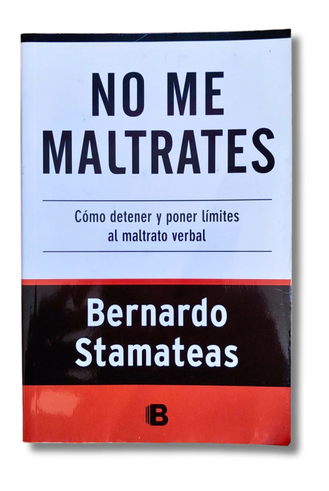 No me maltrates / Bernardo Stamateas (usado)
