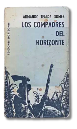 Los Compadres Del Horizonte / Armando Tejada Gomez (usado)