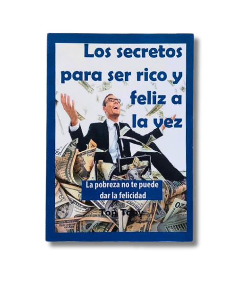 Los secretos para ser rico y feliz a la vez / Top Topy (usado)
