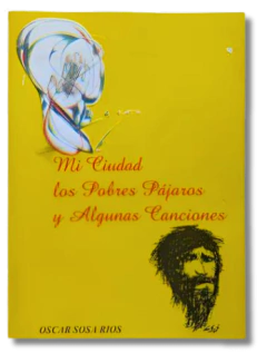 Mi Ciudad de los Pobres y Canciones / Oscar Sosa Ríos (usado)