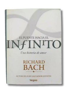El puente hacia el Infinito / Richard Bach (Usado)