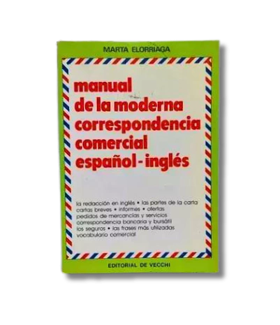 Manual de la moderna correspondencia comercial españos-inglés / Marta Elorriaga (usado)