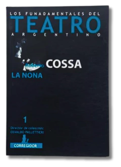 Los Fundamentales Del Teatro Argentino. Roberto Cossa (usado)