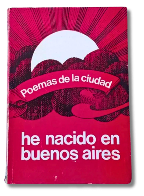 He Nacido En Buenos Aires Poemas de la ciudad / Ángel Mazzei 1971 (usado)