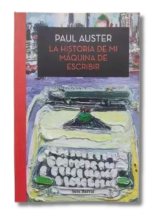 La historia de mi máquina de escribir / Paul Auster (usado)