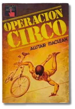 Operación Circo / Alistair Maclean (usado)