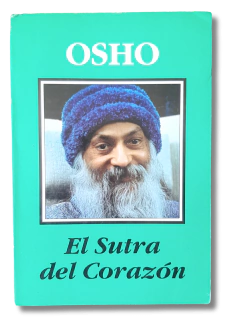 El sutra del corazón / Osho 1a Ed. 1993 (usado)