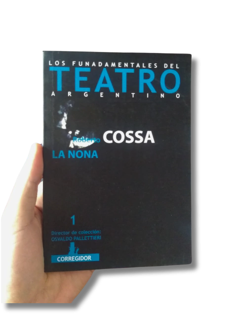 La nona / Roberto Cossa; con prólogo de Osvaldo Pellettieri