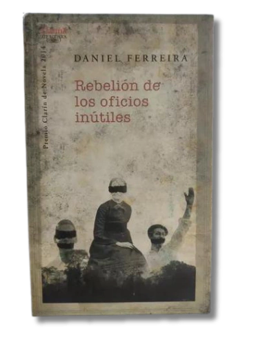 Rebelión De Los Oficios Inútiles / Daniel Ferreira (usado)