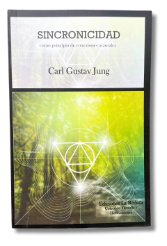 Sincronicidad como principio de conexiones acausales / Carl Gustav Jung