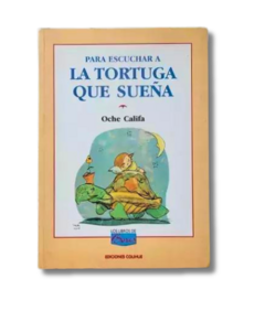 Para escuchar a la tortuga que sueña / Oche Califa - Firmado (usado)