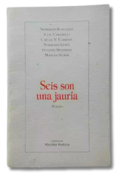 Seis Son Una Jauría / Poesía, Barleand, Ed. Marcha Poética (usado)