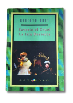 Saverio el cruel La isla desierta / Roberto Arlt (usado)