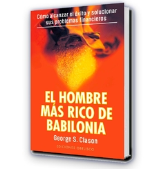 El Hombre Mas Rico De Babilonia / George Clason - Obelisco