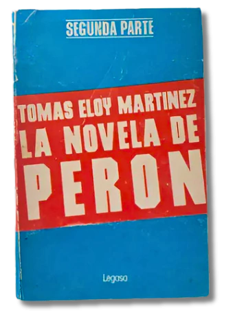 La Novela De Peron Segunda Parte / Tomas Eloy Martinez (usado)
