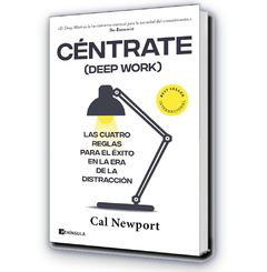 Céntrate (Deep Work) / Cal Newport