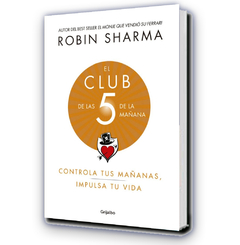 El Club de las 5 AM / Robin Sharma.- 5 ed.