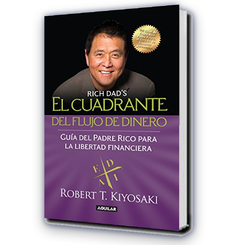 El Cuadrante del Flujo del Dinero / Robert T. Kiyosaki.- Debolsillo