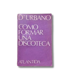 Como Formar Una Discoteca / D' Urbano (usado)
