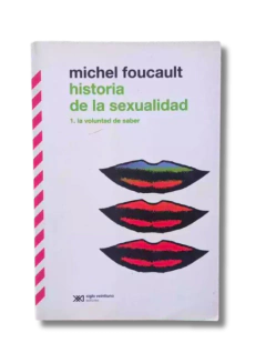 Historia de la sexualidad 1. la voluntad de saber / Michael Foucault