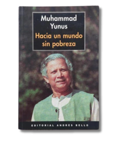 Hacia un mundo sin pobreza / Muhammad Yanus (usado)