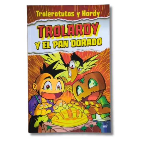 Trolardy y el Pan Dorado / Trolerotutos y Hardy