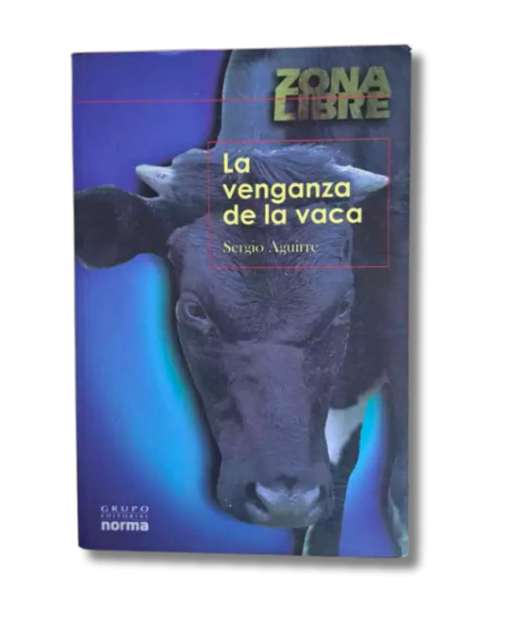 La venganza de la vaca / Sergio Aguirre (usado)