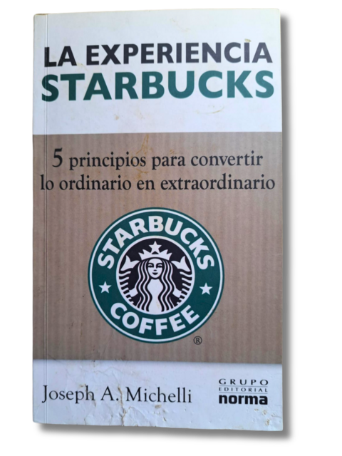 La experiencia Starbucks / Joseph A. Michelli (usado)
