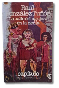 La Calle del Agujero en la Media / Raúl González Tuñon (usado)