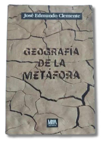 Geografía De La Metáfora / José Edmundo Clemente (usado)