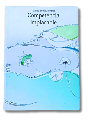 Competencia Implacable / Norma Silva Leonhardt (usado)