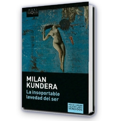 La Insoportable Levedad del Ser / Milan Kundera