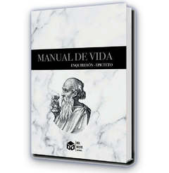 Manual de vida: Enquiridión / Epicteto