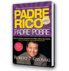 Padre Rico Padre Pobre / Robert T. Kiyosaki