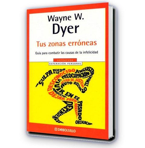 Tus Zonas Erróneas / Wayne W. Dyer - Debolsillo