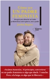 como ser un padre feminista - jordan shapiro