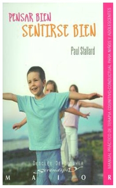 pensar bien - sentirse bien. manual práctico de terapia cognitivo-conductua
