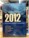 El misterio de 2012: predicciones, profecias y posibilidades USADO
