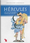 Hércules. Más que un hombre, menos que un dios