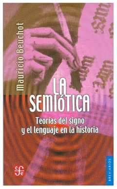 la semiótica. teorías del signo y el lenguaje en la historia - mauricio beu