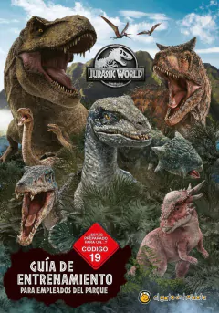 jurassic world: guia de entrenamiento para empleados del parque
