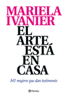 El arte está en casa. 141 mujeres que dan testimonio - comprar online