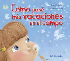 Cómo pasé mis vacaciones en el campo