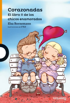Corazonadas. El libro II de los chicos enamorados