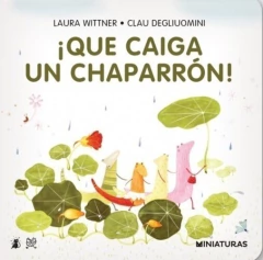 Que Caiga Un Chaparrón!