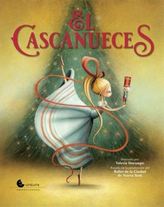 El cascanueces. Basado en la producción del Ballet de la ciudad de Nueva York