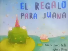 El regalo para Juana