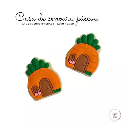 Aplique emborrachado Casa de cenoura páscoa